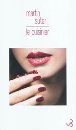 Le cuisinier | Suter, Martin. Auteur