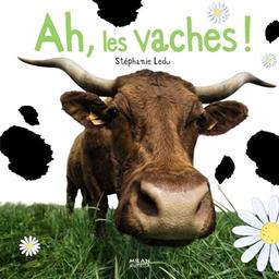 Ah, les vaches ! | Ledu, Stéphanie. Auteur