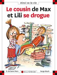 Le Cousin de Max et Lili se drogue | Saint Mars, Dominique de. Auteur