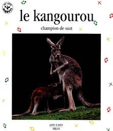 Le kangourou : champion de saut | Ledu-Frattini, Stéphanie. Auteur
