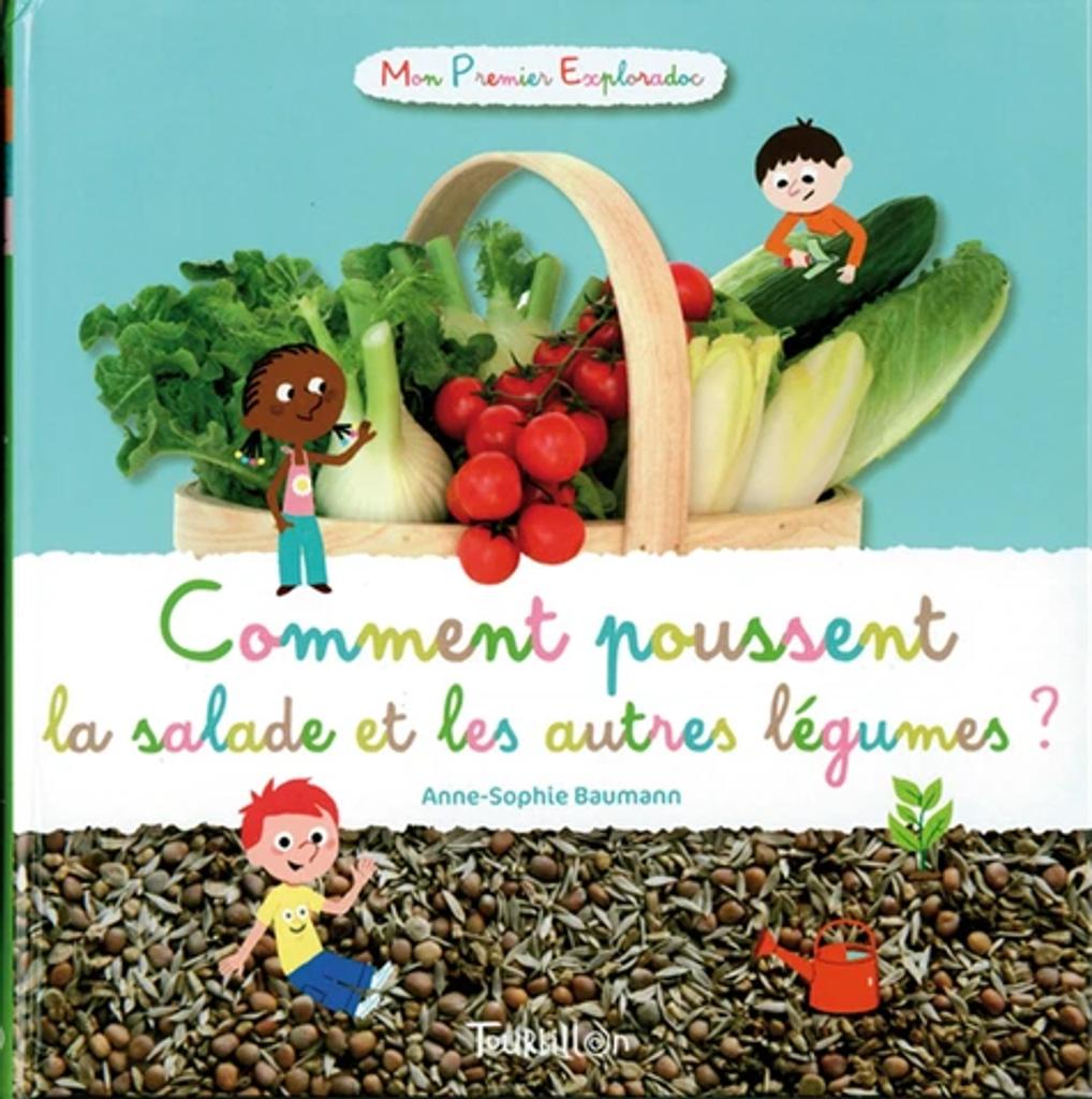 Comment poussent la salade et les autres légumes | Baumann, Anne-Sophie.. Auteur
