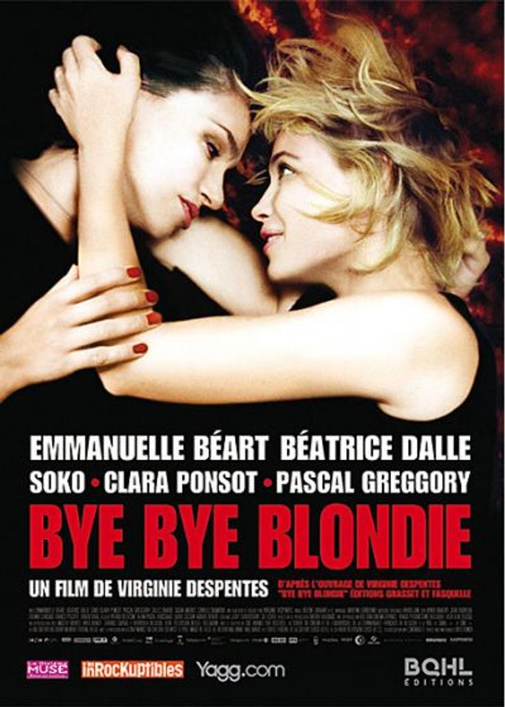 Bye bye Blondie | Despentes, Virginie. Metteur en scène ou réalisateur. Metteur en scène ou réalisateur