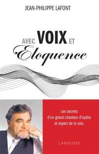 Avec voix et éloquence | Lafont, Jean-Philippe. Auteur