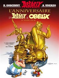 L'anniversaire d'Astérix & [et] Obélix : le livre d'or | Goscinny, René. Scénariste