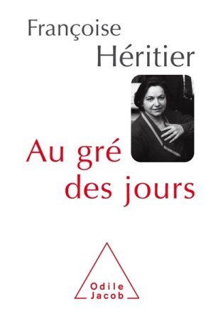 Au gré des jours | Héritier, Françoise. Auteur