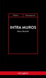 Intra muros | Michalik, Alexis. Auteur