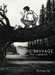 Femme sauvage | Tirabosco, Tom. Auteur