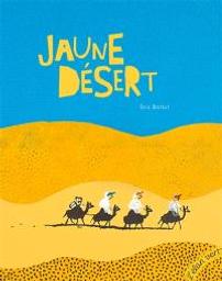 Jaune désert | Battut, Eric. Auteur