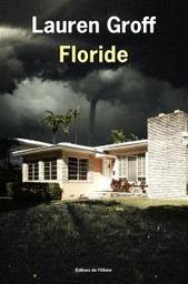 Floride | Groff, Lauren. Auteur