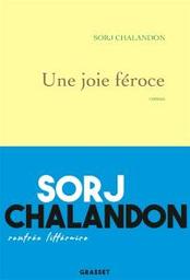 Une joie féroce : roman | Chalandon, Sorj. Auteur