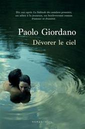 Dévorer le ciel : roman | Giordano, Paolo. Auteur