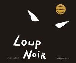 Loup noir | Guilloppé, Antoine. Auteur