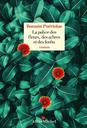 La police des fleurs, des arbres et des forêts : roman | Puértolas, Romain. Auteur