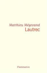 Lautrec | Mégevand, Matthieu. Auteur