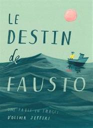 Le destin de Fausto | Jeffers, Oliver. Auteur
