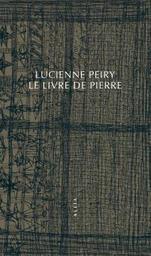 Le livre de pierre | Peiry, Lucienne. Auteur