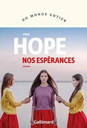 Nos espérances : roman | Hope, Anna. Auteur