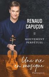 Mouvement perpétuel | Capuçon, Renaud. Auteur