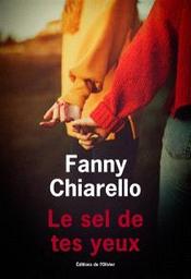 Le sel de tes yeux | Chiarello, Fanny . Auteur