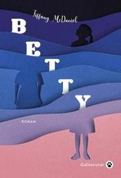 Betty : roman | MacDaniel, Tiffany. Auteur
