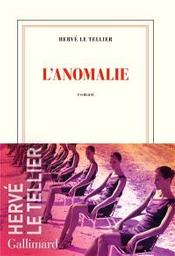 L'anomalie | Le Tellier, Hervé. Auteur