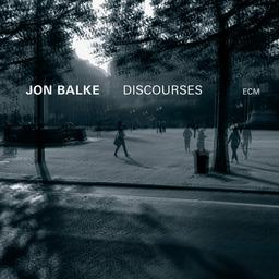 Discourses | Balke, Jon - piano