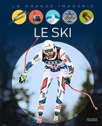 Le ski | Sagnier, Christine. Auteur