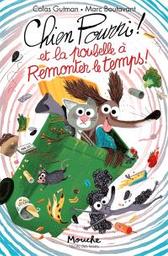 Chien pourri et la poubelle à remonter le temps | Gutman, Colas. Auteur