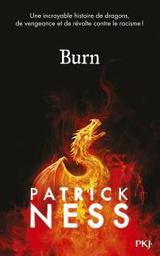 Burn | Ness, Patrick. Auteur