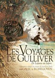 Les voyages de Gulliver : de Laputa au Japon | Echegoyen, Paul. Illustrateur