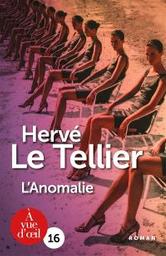 L'anomalie | Le Tellier, Hervé. Auteur