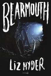 Bearmouth | Hyder, Liz. Auteur