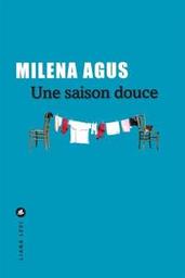 Une saison douce | Agus, Milena. Auteur