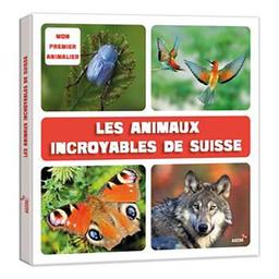 Les animaux incroyables de la Suisse | Népoux, Virginie. Auteur