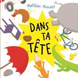 Dans ta tête | Maudet, Matthieu. Auteur