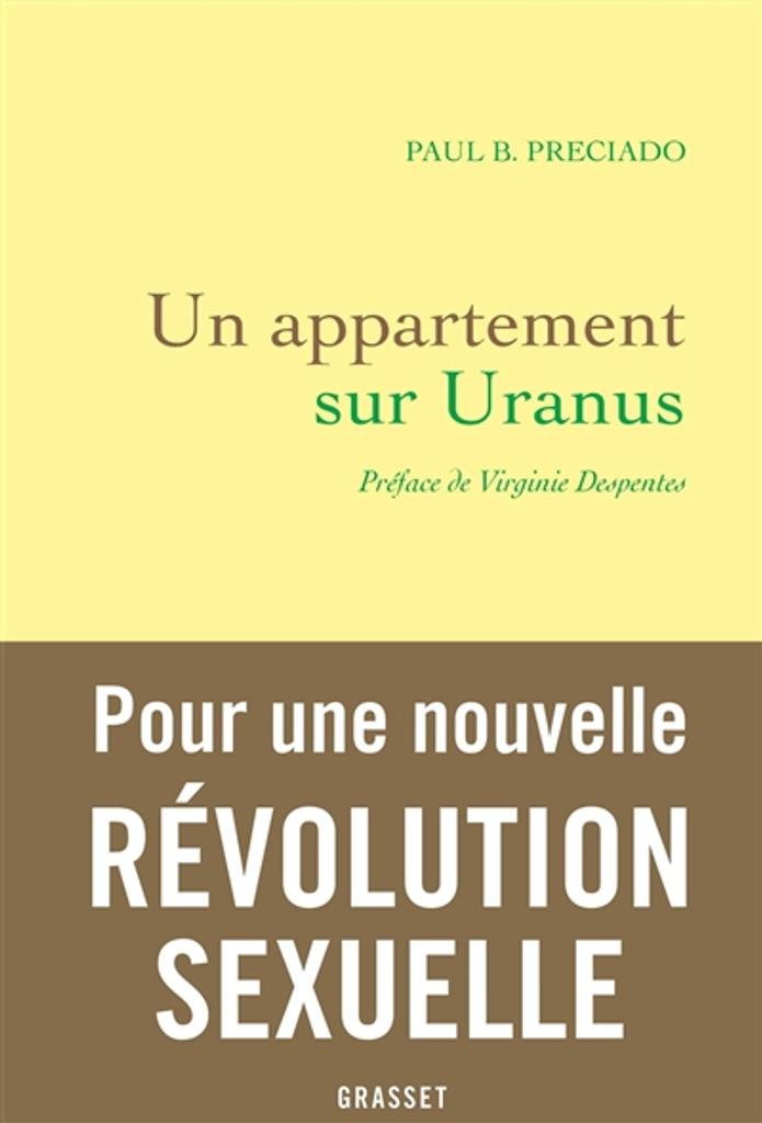 Un appartement sur Uranus : chroniques de la traversée  | Preciado, Paul B. . Auteur