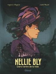 Nellie Bly : dans l'antre de la folie | Maurel, Carole. Illustrateur