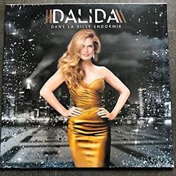 Dans la ville endormie : les belles chansons ne meurent jamais... | Dalida