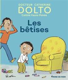 Les bêtises | Dolto-Tolitch, Catherine. Auteur