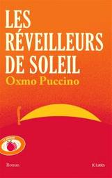 Les réveilleurs de soleil : roman | Puccino, Oxmo. Auteur
