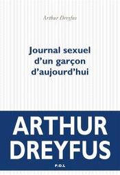 Journal sexuel d'un garçon d'aujourd'hui | Dreyfus, Arthur. Auteur