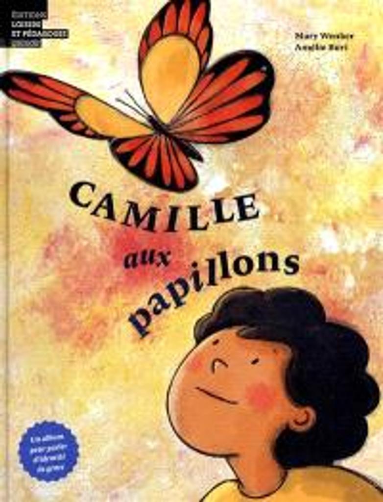 Camille aux papillons | Wenker, Mary. Auteur