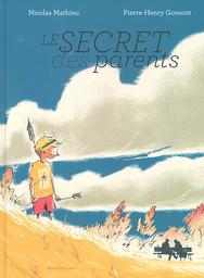 Le secret des parents | Mathieu, Nicolas. Auteur