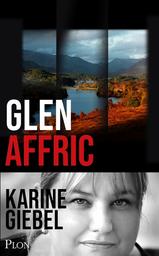 Glen Affric : roman | Giebel, Karine. Auteur