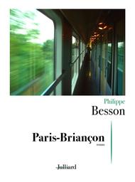 Paris-Briançon : roman | Besson, Philippe. Auteur