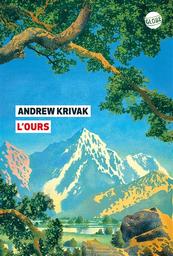L'ours | Krivak, Andrew. Auteur
