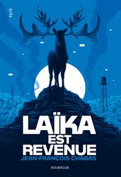 Laïka est revenue | Chabas, Jean-François. Auteur