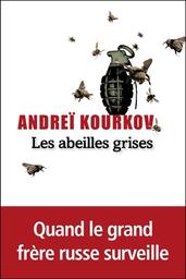 Les abeilles grises | Kourkov, Andreï. Auteur