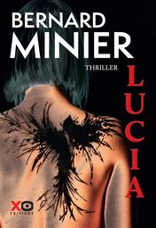Lucia : thriller | Minier, Bernard. Auteur
