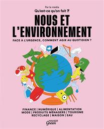 Nous et l'environnement : face à l'urgence, comment agir au quotidien ? | Cazanave, Camille. Auteur